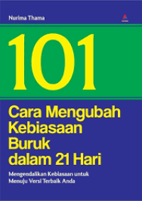101 Cara Mengubah Kebiasaan Buruk dalam 21 Hari