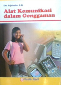 Alat Komunikasi dalam Genggaman