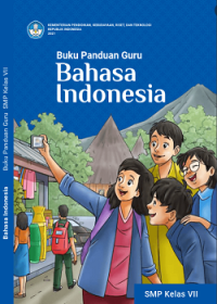Buku Panduan Guru Bahasa Indonesia SMP Kelas VII