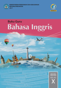 Buku Guru Bahasa Inggris SMA/MA Kelas X 2017