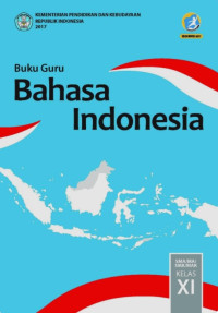 Buku Guru Bahasa Indonesia SMA/MA Kelas XI 2017