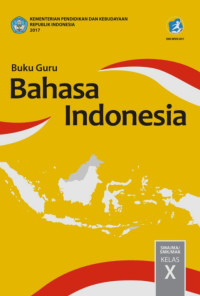 Buku Guru Bahasa Indonesia SMA/MA Kelas X 2017