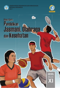 Buku Guru Pendidikan Jasmani, Olahraga, Dan Kesehatan SMA/MA/SMK/MAK Kelas XI 2017