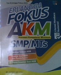 Erlangga Fokus AKM Asesmen Kompetensi Minimum SMP/MTs