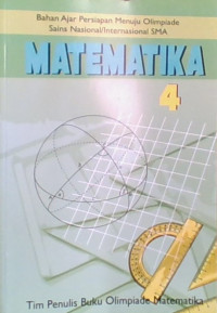 Bahan Ajar Persiapan Menuju Olimpiade Sains Nasional/ Internasional SMA : Matematika 4
