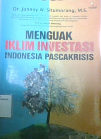 Menguak Iklim Investasi Indonesia Pascakrisis