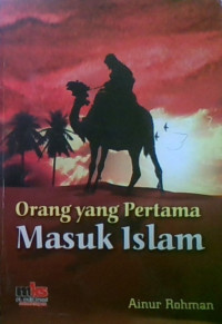 Orang Yang Pertama Masuk Islam
