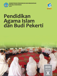 Pendidikan Agama Islam dan Budi Pekerti : SMA/MA/SMK/MAK KELAS X 2017