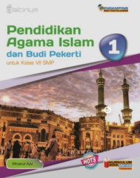 Pendidikan Agama Islam dan Budi Pekerti 1: Untuk Kelas VII SMP