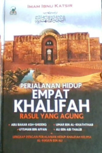 Perjalanan Empat Khalifah Rasul yang agung