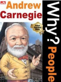 Why People? Andrew Carnegie