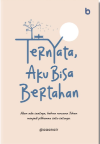 Ternyata Aku Bisa Bertahan