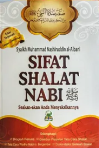 Sifat Shalat Nabi SAW: Seakan Akan Anda Menyaksikannya