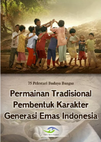 permainan tradisonal pembentuk Karakter generasi emas indonesia