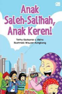 Anak Saleh-Salihah, Anak Keren !