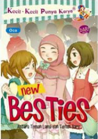 Kecil-Kecil Punya Karya: Besties Antara Teman Lama dan Teman Baru