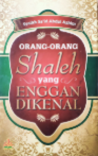 Orang-Orang Shaleh yang enggan Dikenal