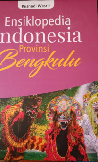 Ensiklopedia Indonesia Provinsi Bengkulu