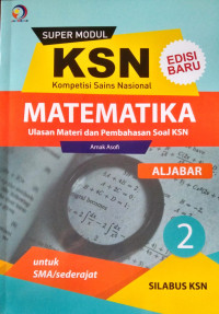 Super Modul KSN Matematika 2 ; Aljabar
