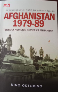 Sebuah Konflik yang Mengubah Wajah Afghanistan 1979-89