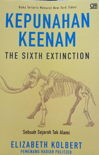 Kepunahan Keenam The Sixth Extinction= Sebuah Sejarah Tak Alami