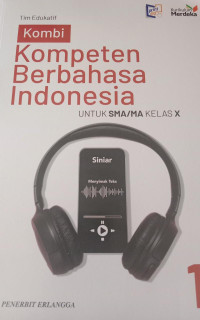 Kombi: Kompeten Berbahasa Indonesia untuk SMA/MA Kelas X