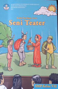 Buku Pandduan Guru Seni Teater  SMP Kelas VII