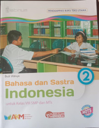 Bahasa dan sastra Indonesia untuk Kelas VIII SMP/MTs 2