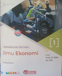Ilmu Ekonomi  untuk Kelas XI SMA dan MA