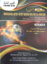 Seri Mengenal Ayat-Ayat Sains Dalam Al-Quran, Hasil Kolaborasi Antara Para Ulama dan Pakar Sains; Kiamat