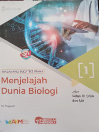 Menjelajah Dunia Biologi 1 untuk Kelas XI SMA dan MA