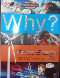 WHY? Future Energi = Energi Masa Depan