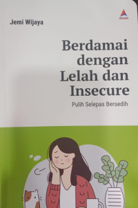 Berdamai Dengan Lelah dan Insecure; Pulih Selepas Bersedih