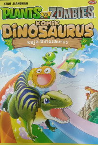 Plants vs Zombies Komik Dinosaurus ; Raja Dinosaurus