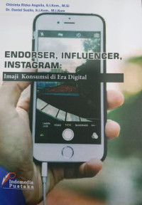 Endorse, Influencer, Instagram; Imaji Konsumsi di Era Digital