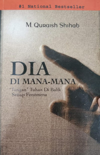 Dia Dimana-Mana; Tangan Tuhan Di Balik Setiap Fenomena