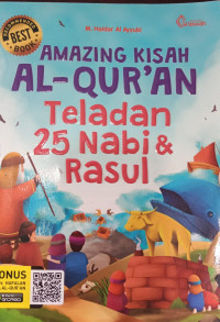 Amazing Kisah Al-Quran Teladan 25 Nabi & Rasul