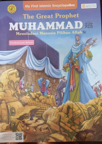 The Great Prophet Muhammad;Meneladani Manusia Pilihan Allah; Pembebasan Mekah