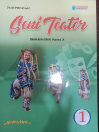 Seni Teater 1 SMA/MA/SMK Kelas X
