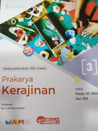Prakarya Kerajinan 3 untuk Kelas XII SMA dan MA