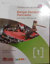 Belajar Pendidikan Pancasila 1 untuk Kelas X SMA dan MA