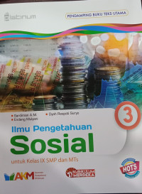 Ilmu Pengetahuan Sosial 3 untuk Kelas Ix SMp dan MTs