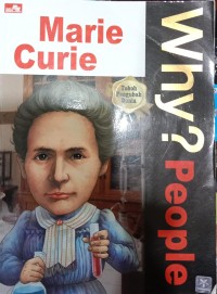Why? Peple Marie Curie