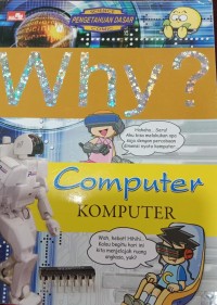 WHY?, Computer