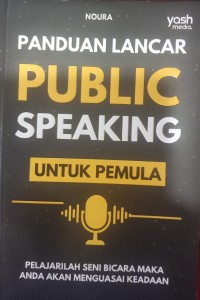 Panduan lancar Public Speaking Untuk Pemula
