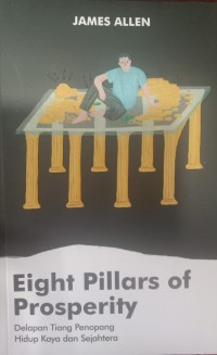 Eight Pillar of Prosperity; Delapan Tiang Penopang Hidup Kaya dan Sejahtera
