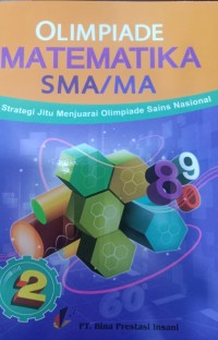 Olimpiade Matematika SMA/MA 2; Strategi Jitu Menjuarai Olimpiade Sains Nasional