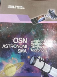 OSN Astronomi SMA, Langkah Sukses Menghadapi Olimpiade Astronomi
