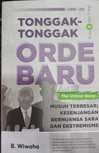 Tonggak-Tonggak Orde Baru #2 The Untold Story : Musuh Terbesar; Kesenjangan Bernuansa Sara dan Ekstremisme