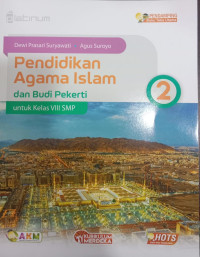 Pendamping Buku Teks Utama Pendidikan Agama Islam dan Budi Pekerti 2 untuk Kelas VIII SMP